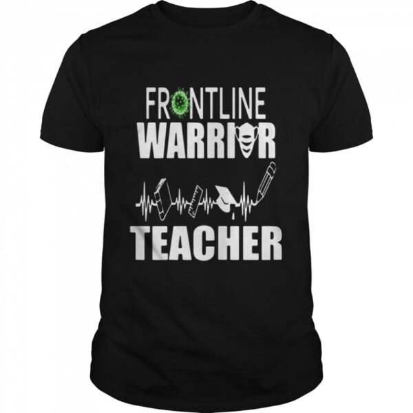 Frontline warrior teacher shirt.jpg